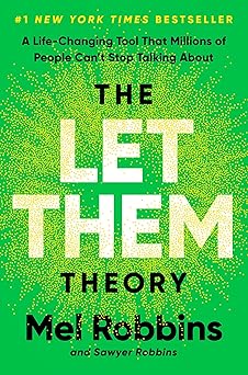The Let Them Theory A Life-Changing Tool That Millions of People Can't Stop Talking About