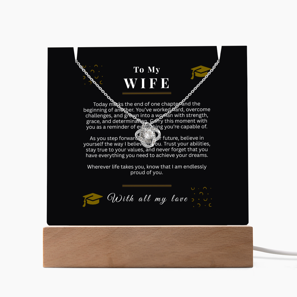 To My Wife – Love Knot Necklace & Acrylic LED Light Sign Graduation Gift Bundle