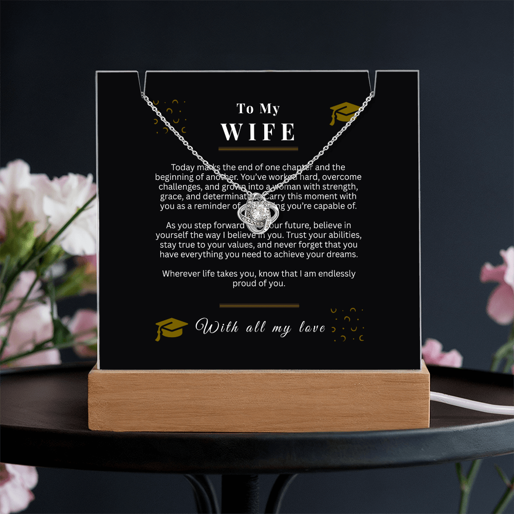 To My Wife – Love Knot Necklace & Acrylic LED Light Sign Graduation Gift Bundle