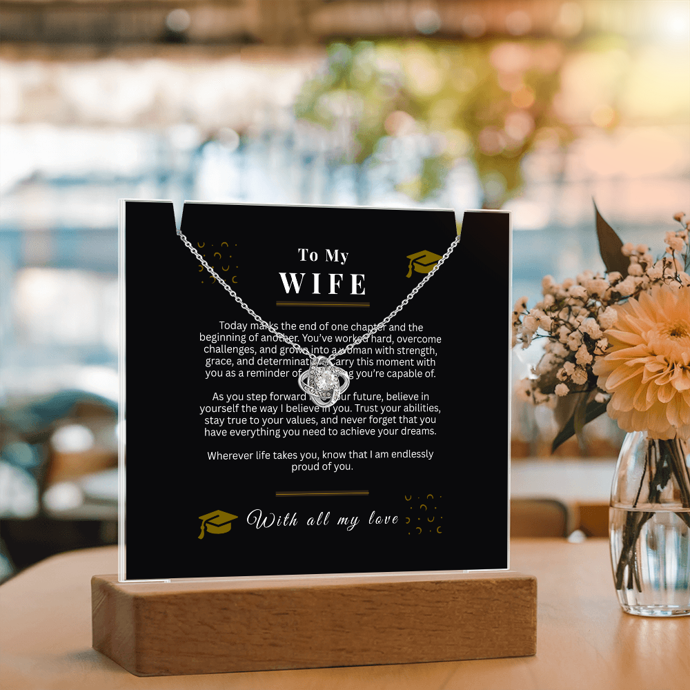 To My Wife – Love Knot Necklace & Acrylic LED Light Sign Graduation Gift Bundle