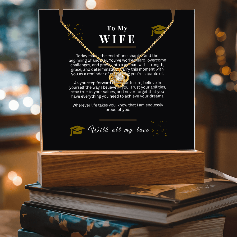 To My Wife – Love Knot Necklace & Acrylic LED Light Sign Graduation Gift Bundle