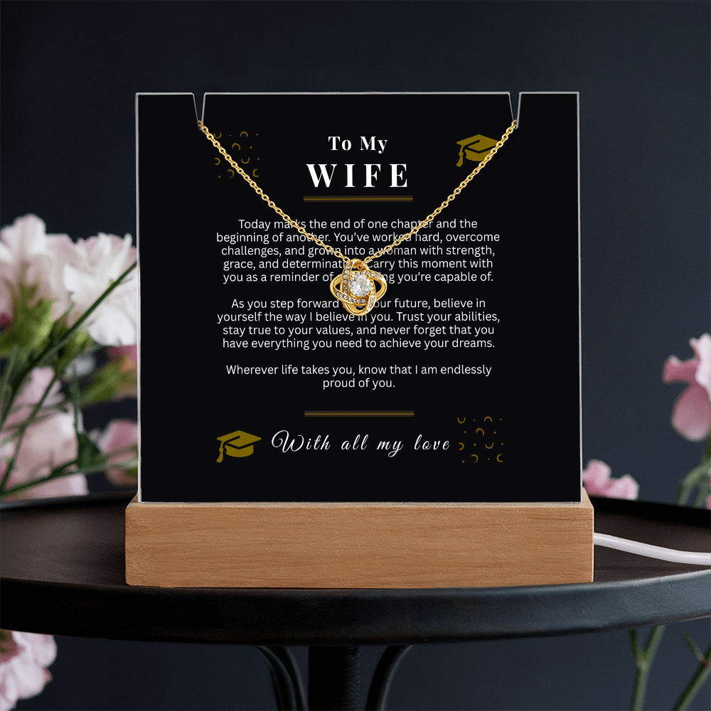 To My Wife – Love Knot Necklace & Acrylic LED Light Sign Graduation Gift Bundle
