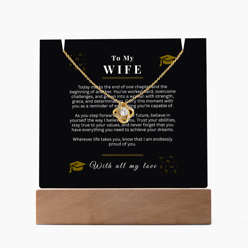 To My Wife – Love Knot Necklace & Acrylic LED Light Sign Graduation Gift Bundle