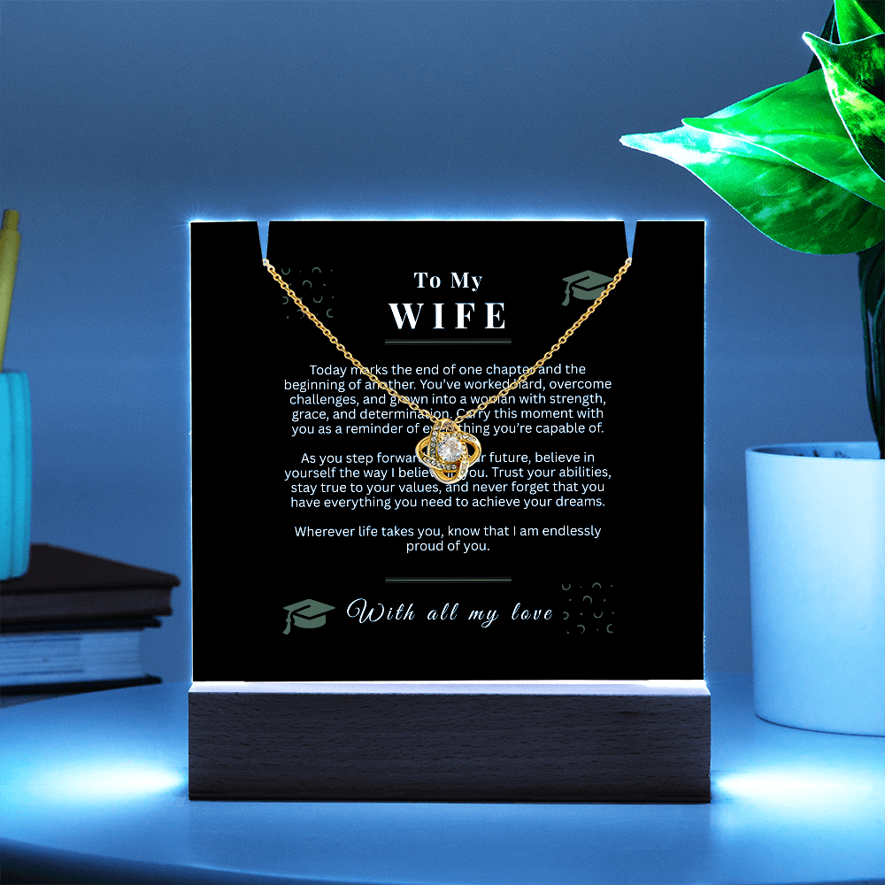 To My Wife – Love Knot Necklace & Acrylic LED Light Sign Graduation Gift Bundle