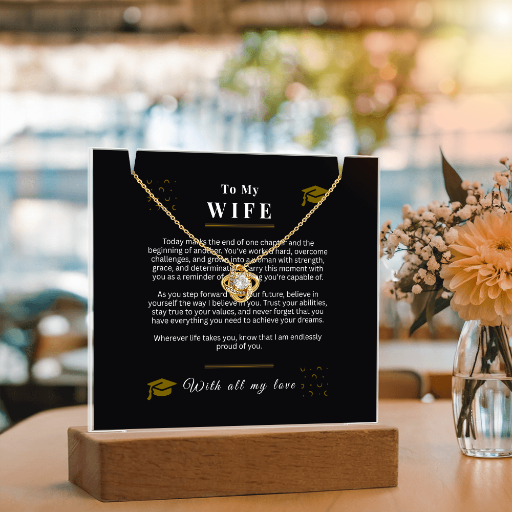 To My Wife – Love Knot Necklace & Acrylic LED Light Sign Graduation Gift Bundle